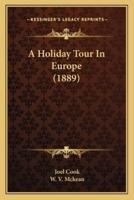 A Holiday Tour In Europe (1889)