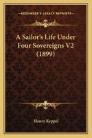 A Sailor's Life Under Four Sovereigns V2 (1899)