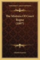 The Mistress Of Court Regna (1897)