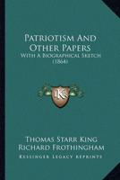 Patriotism And Other Papers