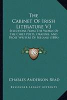 The Cabinet Of Irish Literature V3