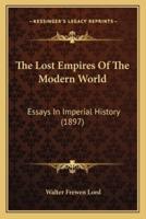 The Lost Empires Of The Modern World