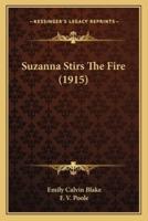 Suzanna Stirs The Fire (1915)