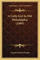 A Little Girl In Old Philadelphia (1899)