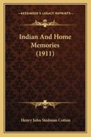 Indian And Home Memories (1911)