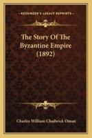 The Story Of The Byzantine Empire (1892)