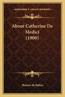 About Catherine De Medici (1900)