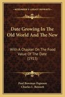 Date Growing In The Old World And The New