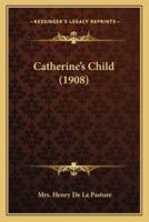 Catherine's Child (1908)