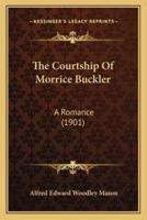 The Courtship Of Morrice Buckler