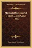 Memorial Sketches Of Doctor Moses Gunn (1889)