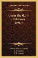 Under The Sky In California (1913)