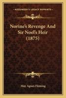 Norine's Revenge And Sir Noel's Heir (1875)