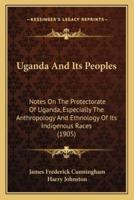 Uganda And Its Peoples