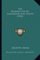 The Romance Of My Childhood And Youth (1902)