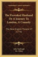 The Provoked Husband Or A Journey To London, A Comedy