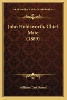John Holdsworth, Chief Mate (1889)