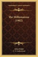 The Millionairess (1902)