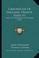 Chronicles Of England, France, Spain V1