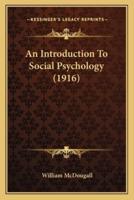 An Introduction To Social Psychology (1916)