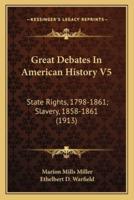 Great Debates In American History V5
