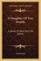 A Daughter Of Two Worlds