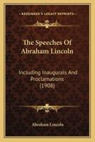 The Speeches of Abraham Lincoln