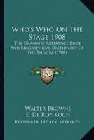 Who's Who On The Stage 1908