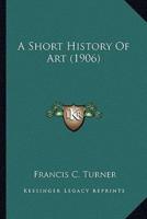 A Short History Of Art (1906)