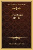 Heroic Spain (1910)