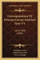 Correspondence Of Princess Lieven And Earl Grey V1