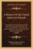 A History Of The United States For Schools