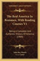 The Real America In Romance, With Reading Courses V1