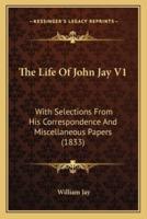 The Life Of John Jay V1