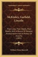 McKinley, Garfield, Lincoln