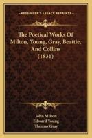 The Poetical Works Of Milton, Young, Gray, Beattie, And Collins (1831)