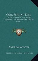 Our Social Bees