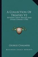 A Collection Of Treaties V2