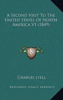 A Second Visit To The United States Of North America V1 (1849)