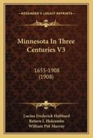 Minnesota In Three Centuries V3