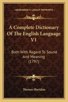A Complete Dictionary Of The English Language V1