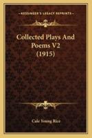 Collected Plays And Poems V2 (1915)