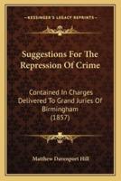 Suggestions For The Repression Of Crime