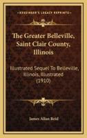 The Greater Belleville, Saint Clair County, Illinois