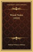 Wood Notes (1922)