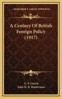 A Century of British Foreign Policy (1917)