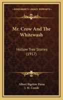 Mr. Crow And The Whitewash