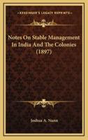 Notes on Stable Management in India and the Colonies (1897)