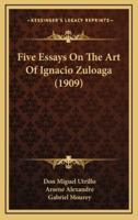 Five Essays on the Art of Ignacio Zuloaga (1909)