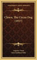 Clown, the Circus Dog (1917)